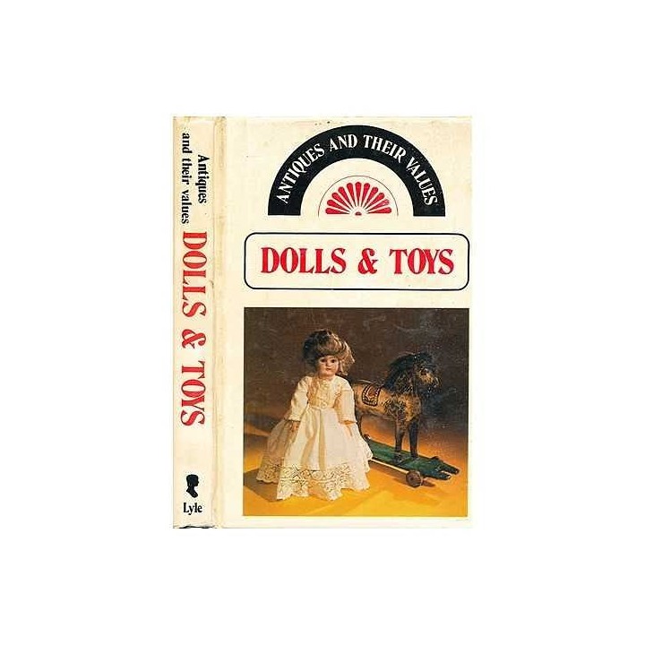 Dolls and Toys (Antiques And Their Values )